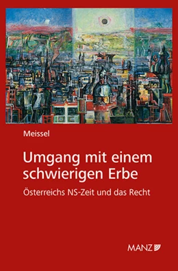 Abbildung von Meissel | Umgang mit einem schwierigen Erbe Österreichs NS-Zeit und das Recht | 1. Auflage | 2025 | beck-shop.de