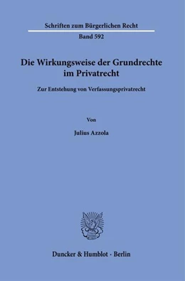Abbildung von Azzola | Die Wirkungsweise der Grundrechte im Privatrecht | 1. Auflage | 2025 | beck-shop.de
