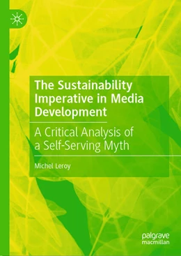 Abbildung von Leroy | The Sustainability Imperative in Media Development | 1. Auflage | 2025 | beck-shop.de
