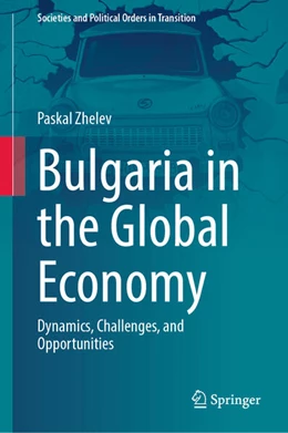 Abbildung von Zhelev | Bulgaria in the Global Economy | 1. Auflage | 2025 | beck-shop.de