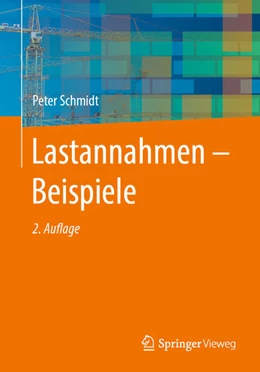 Abbildung von Schmidt | Lastannahmen - Beispiele | 2. Auflage | 2025 | beck-shop.de