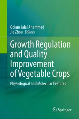 Abbildung von Ahammed / Zhou | Growth Regulation and Quality Improvement of Vegetable Crops | 1. Auflage | 2025 | beck-shop.de