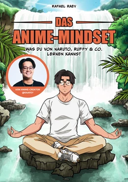 Abbildung von Raev / Raafey | Das Anime-Mindset | 1. Auflage | 2026 | beck-shop.de