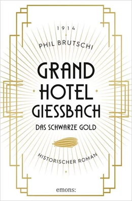 Abbildung von Brutschi | Grandhotel Giessbach. Das schwarze Gold | 1. Auflage | 2025 | beck-shop.de