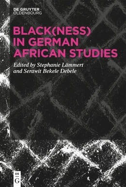 Abbildung von Lämmert / Debele | Black(ness) in German African Studies | 1. Auflage | 2025 | beck-shop.de