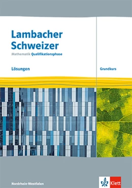 Abbildung von Lambacher Schweizer Mathematik Qualifikationsphase Grundkurs. Lösungen Klassen 12/13. Ausgabe Nordrhein-Westfalen | 1. Auflage | 2025 | beck-shop.de