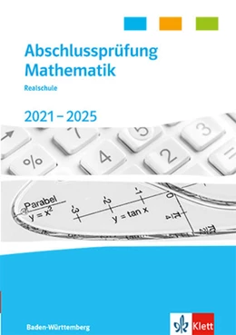 Abbildung von Abschlussprüfung Mathematik 2021 - 2025. Trainingsbuch Klasse 10. Realschulabschluss Baden-Württemberg | 1. Auflage | 2025 | beck-shop.de