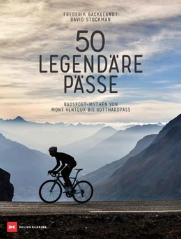 Abbildung von Backelandt / Stockman | 50 legendäre Pässe | 1. Auflage | 2025 | beck-shop.de