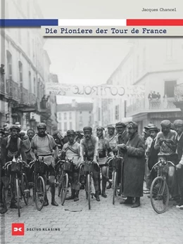 Abbildung von Chancel | Die Pioniere der Tour de France | 1. Auflage | 2025 | beck-shop.de