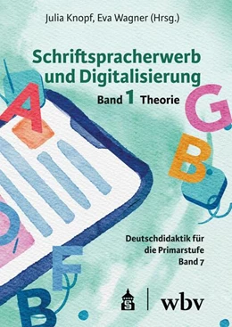 Abbildung von Knopf / Wagner | Schriftspracherwerb und Digitalisierung: Band 1 | 1. Auflage | 2025 | beck-shop.de