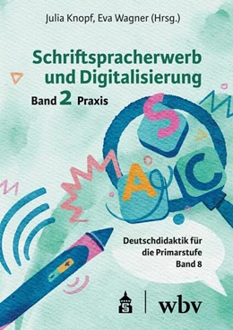 Abbildung von Knopf / Wagner | Schriftspracherwerb und Digitalisierung: Band 2 | 1. Auflage | 2025 | beck-shop.de