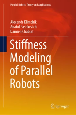 Abbildung von Klimchik / Pashkevich | Stiffness Modeling of Parallel Robots | 1. Auflage | 2025 | beck-shop.de