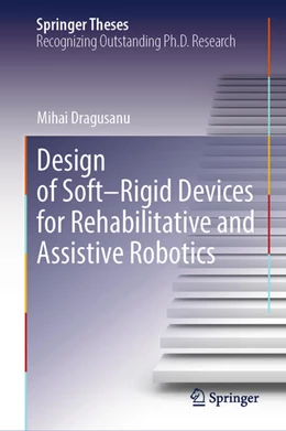 Abbildung von Dragusanu | Design of Soft-Rigid Devices for Rehabilitative and Assistive Robotics | 1. Auflage | 2025 | beck-shop.de