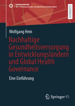 Abbildung von Hein | Nachhaltige Gesundheitsversorgung in Entwicklungsländern und Global Health Governance | 1. Auflage | 2025 | beck-shop.de