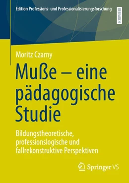 Abbildung von Czarny | Muße - eine pädagogische Studie | 1. Auflage | 2025 | beck-shop.de