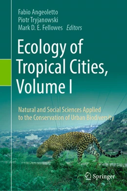 Abbildung von Angeoletto / Tryjanowski | Ecology of Tropical Cities, Volume I | 1. Auflage | 2025 | beck-shop.de