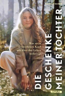 Abbildung von Kaiser / Klein aber Hannah | Die Geschenke meiner Tochter | 1. Auflage | 2025 | beck-shop.de