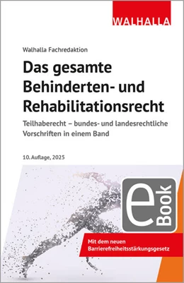 Abbildung von Walhalla Fachredaktion | Das gesamte Behinderten- und Rehabilitationsrecht | 10. Auflage | 2025 | beck-shop.de