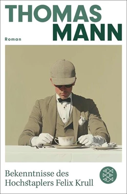 Abbildung von Mann | Bekenntnisse des Hochstaplers Felix Krull | 1. Auflage | 2025 | beck-shop.de