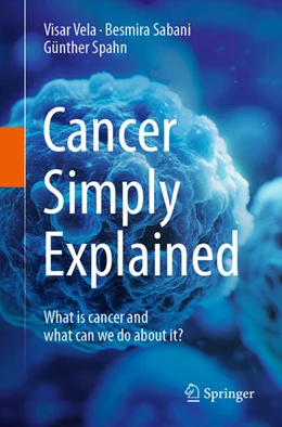 Abbildung von Vela / Sabani | Cancer Simply Explained | 1. Auflage | 2025 | beck-shop.de