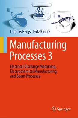 Abbildung von Bergs / Klocke | Manufacturing Processes 3 | 1. Auflage | 2025 | beck-shop.de