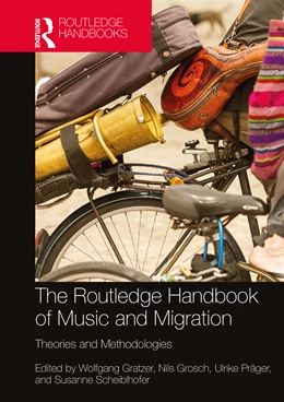 Abbildung von Grosch / Scheiblhofer | The Routledge Handbook of Music and Migration | 1. Auflage | 2025 | beck-shop.de