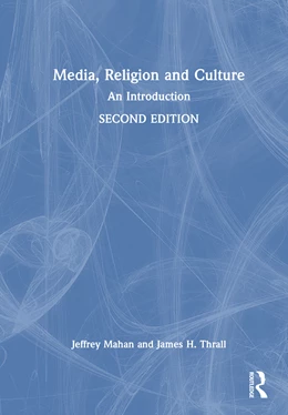 Abbildung von Thrall / Mahan | Media, Religion and Culture | 2. Auflage | 2025 | beck-shop.de