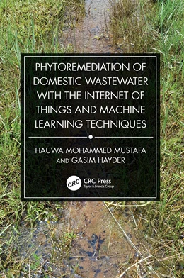 Abbildung von Hayder / Mustafa | Phytoremediation of Domestic Wastewater with the Internet of Things and Machine Learning Techniques | 1. Auflage | 2025 | beck-shop.de