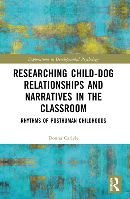 Abbildung von Carlyle | Researching Child-Dog Relationships and Narratives in the Classroom | 1. Auflage | 2025 | beck-shop.de