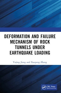 Abbildung von Zhang / Jiang | Deformation and Failure Mechanism of Rock Tunnels under Earthquake Loading | 1. Auflage | 2025 | beck-shop.de