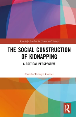 Abbildung von Gomez | The Social Construction of Kidnapping | 1. Auflage | 2025 | beck-shop.de