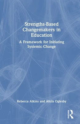 Abbildung von Oglesby / Atkins | Strengths-Based Changemakers in Education | 1. Auflage | 2025 | beck-shop.de