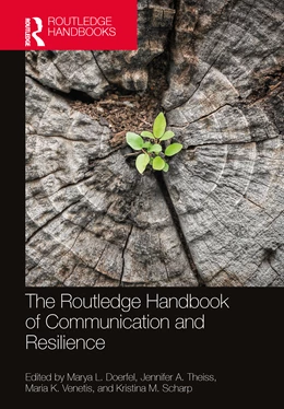 Abbildung von Theiss / Scharp | The Routledge Handbook of Communication and Resilience | 1. Auflage | 2025 | beck-shop.de