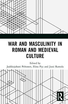 Abbildung von Pyy / Peltonen | War and Masculinity in Roman and Medieval Culture | 1. Auflage | 2025 | beck-shop.de