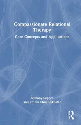 Abbildung von Suppes / Christie-Foster | Compassionate Relational Therapy | 1. Auflage | 2025 | beck-shop.de