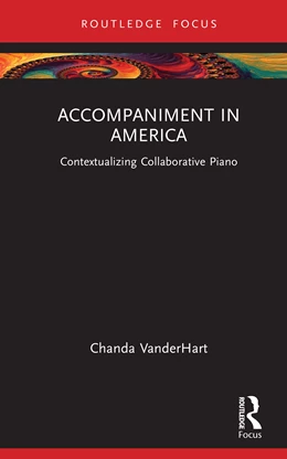 Abbildung von Vanderhart | Accompaniment in America | 1. Auflage | 2025 | beck-shop.de