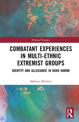 Abbildung von Micheni | Combatant Experiences in Multi-Ethnic Extremist Groups | 1. Auflage | 2025 | beck-shop.de