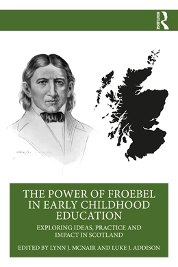 Abbildung von Addison / McNair | The Power of Froebel in Early Childhood Education | 1. Auflage | 2025 | beck-shop.de