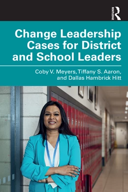 Abbildung von Meyers / Hitt | Change Leadership Cases for District and School Leaders | 1. Auflage | 2025 | beck-shop.de