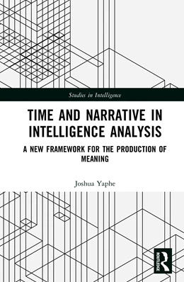 Abbildung von Yaphe | Time and Narrative in Intelligence Analysis | 1. Auflage | 2025 | beck-shop.de