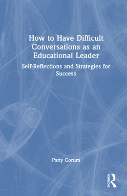 Abbildung von Corum | How to Have Difficult Conversations as an Educational Leader | 1. Auflage | 2025 | beck-shop.de