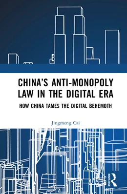 Abbildung von Cai | China's Anti-monopoly Law in the Digital Era | 1. Auflage | 2025 | beck-shop.de