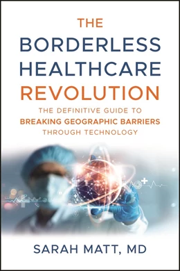 Abbildung von Matt | The Borderless Healthcare Revolution | 1. Auflage | 2025 | beck-shop.de
