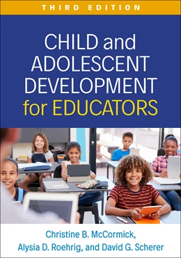 Abbildung von Roehrig / McCormick | Child and Adolescent Development for Educators, Third Edition | 3. Auflage | 2025 | beck-shop.de