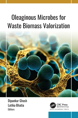 Abbildung von Ghosh / Bhatia | Oleaginous Microbes for Waste Biomass Valorization | 1. Auflage | 2025 | beck-shop.de