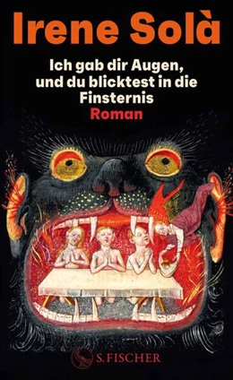 Abbildung von Solà | Ich gab dir Augen, und du blicktest in die Finsternis | 1. Auflage | 2025 | beck-shop.de