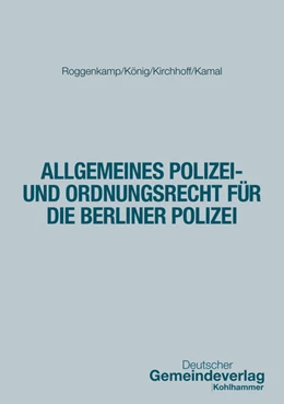 Abbildung von Roggenkamp / König | Allgemeines Polizei- und Ordnungsrecht für die Berliner Polizei | 1. Auflage | 2025 | beck-shop.de