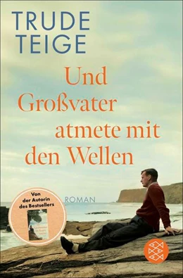 Abbildung von Teige | Und Großvater atmete mit den Wellen | 1. Auflage | 2025 | beck-shop.de