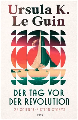 Abbildung von Le Guin | Der Tag vor der Revolution | 1. Auflage | 2025 | beck-shop.de