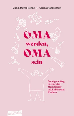 Abbildung von Manutscheri / Mayer | Oma werden, Oma sein | 1. Auflage | 2025 | beck-shop.de